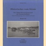 Historisches vom Strom. Band VII: Der Main-Donau-Kanal und die Donauschiffahrt. Vom Schleppzug zum Schubverband door Helmut Betz