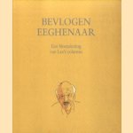 Bevlogen Eeghenaar. Een bloemlezing van Leo's columns door Leo van Grunsven