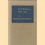 Uit de blauwe schuit. H.N. Werkman 1882-1945 door H.N. Werkman