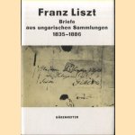 Franz Liszt. Briefe aus ungarischen Sammlungen 1835-1886
Margit Prahacs
€ 15,00