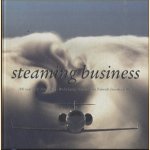 Steaming Business. 100 Jaar B/E Aerospace - Nederland / Koninklijke Fabriek Inventum BV door Anita Weisink e.a.