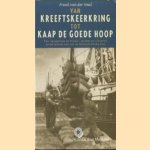 Van Kreeftskeerkring Tot Kaap De Goede Hoop. Kroniek van de Nederlandse scheepvaart op Afrika door Frank van der Heul