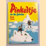 Pinkeltje en de ijsheks *Gesigneerd door Dick Laan* door Dick Laan