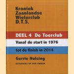 Kroniek Zaanlandse Wielerclub D.T.S. Deel 4 De Toerclub door Gerrie Hulsing