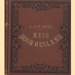 Reis door Rusland, Galicie, Hongarije en Bohemen door A. van Andel