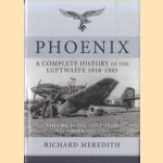 Phoenix. A Complete History of the Luftwaffe 1918-1945. Volume 2 : The Genesis of Air Power 1935-1937 door Richard Meredith