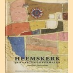 Heemskerk in kaarten en verhalen
Stavenuiter G. e.a.
€ 20,00