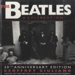 The Beatles: A Celebration - 30th Anniversary Edition door Geoffrey Giuliano