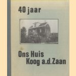 40 jaar Ons Huis Koog a.d
C. Blom
€ 20,00