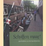 Schutten maar! De geschiedenis van de Zaandijker Sluis door Dick Kerssens