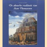 De absurde realiteit van Jean Thomassen door Gerard van Hulst