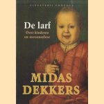 De Larf. Over kinderen en metamorfose door Midas Dekkers