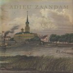 Adieu Zaandam 21/X/1811 - 31/XII/1973
Wim Klinkenberg
€ 5,00