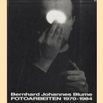 Bernhard Johannes Blume S/W-Fotoarbeiten 1970-1984 door Klaus Honnef e.a.