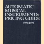 Automatic Musical Instruments Pricing Guide 1977-1978
William H. Edgerton
€ 15,00