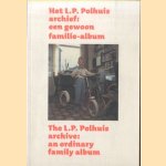 Het L.P. Polhuis archief: een gewoon familie-album / The L.P. Polhuis archive: an ordinary family album
Frits Gierstberg e.a.
€ 45,00