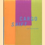 Cargo Shift door Hans-Willi Notthoff e.a.