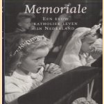 Memoriale: Een eeuw katholiek leven in Nederland. Katholiek leven in Nederland in de Twintigste eeuw door Herman Pijfers e.a.