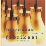 Nederlands fabrikaat. Industriele vormgeving door Reyer Kras