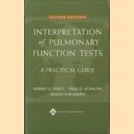 Interpretation of Pulmonary Functions Tests: A Practical Guide - second edition door Ropbert E. Hyatt e.a.