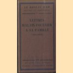 Lettres d'Alain-Fournier a sa famille (1905-1914) door Alain Fournier