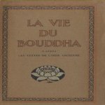 La vie du Bouddha. D'après les textes de l'inde ancienne door A.-Ferdinand Herold