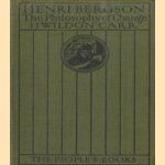 Henri Bergson: The Philosophy of Change door H. Wildon Carr