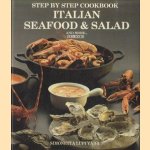 Step by Step Italian Seafood and Salad Cookbook and More door Simonetta Lupi Vada e.a.