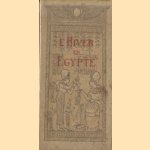 L'Hiver en Egypte. Guide illustre des chemins de fer de l'etat Egyptien door Various