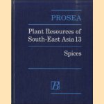 PROSEA. Plant Resources of South-East Asia 13: Spices door C.C. de Guzman e.a.