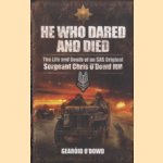 He who dared and died. The life and death of a SAS original: Sergeant Chris O'Dowd, MM door Gearoid O' Dowd