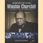 Winston Churchill. The Pictorial History of a British Legend door Nigel Blundell