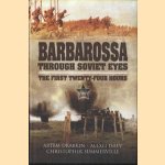 Barbarossa Through Soviet Eyes. The First Twenty-Four Hours door Artem Drabkin e.a.