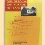 Ons gebouw: Van klikhok tot cafe - Of: De opkomst van de socialistische beweging in Noordwijk
Judith Floor e.a.
€ 8,00