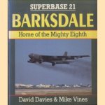 Barksdale. Home of the Mighty Eighth door David Davies e.a.