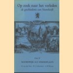 Op zoek naar het verleden. De geschiedenis van Noordwijk. Deel II: Noordwijk als vissersplaats door H. van der Niet e.a.