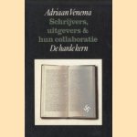 Schrijvers, Uitgevers en hun Collaboratie. Deel 3: De harde kern door Adriaan Venema