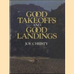 Good takeoffs and good landings door Joe Christy