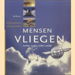 Mensen vliegen. Sneller, hoger, stiller, verder. Een fascinerend beeld van luchtsporten in Nederland door Bob Bouma