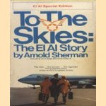 To the Skies: The El AL Story door Arnold Sherman