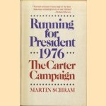 Running for President, 1976: The Carter Campaign
Martin Schram
€ 10,00