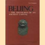 Beijing. The Treasures of an Ancient Capital door Yan Chongnian