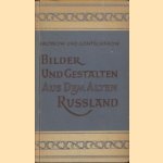 Bilder und Gestalten aus dem Alten Russland. Satiren und Skizzen door M.J. Saltykow e.a.