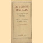 Die Weisheit Russlands. Meisterwerke der russischen Literatur. Die Bedeutung des russischen Geistes in der Kulturkrise der Gegenwart door Max Hirschberg