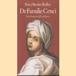 De familie Cenci. Een daram in vijf bedrijven door Percy Bysshe Shelley