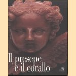 Il presepe e il corallo. L'incantesimo vermiglio nel borgo antico. door Antonella Parlani