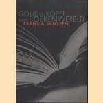 Goud en koper in de boekenwereld door Frans A. Janssen