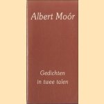 Gedichten in twee talen door Albert Moor