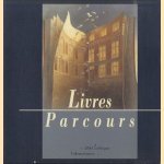 Livres parcours. Manuscrits et merveilles de la Bibliothèque de Valenciennes door Dominique Riquet