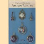 Beginner's Guide to Antique Watches
Carl Sifakis e.a.
€ 10,00